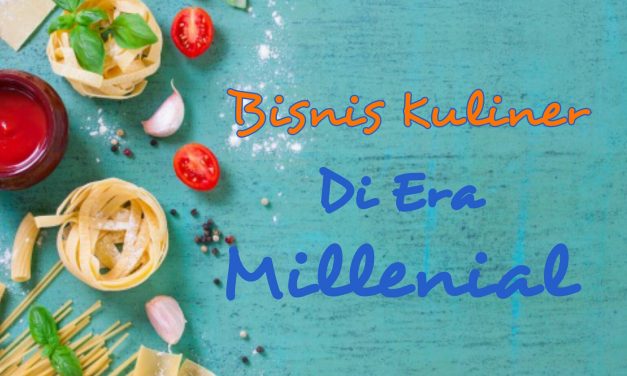 Bisnis Kuliner Trendy di Era Millennial